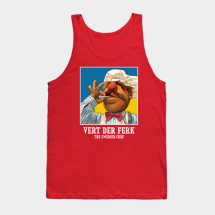 Vert Der Ferk The Swedish Chef Tank Top