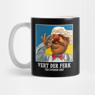 Vert Der Ferk The Swedish Chef Mug