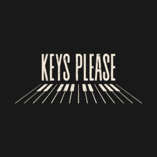 Keys Please Keyboard Player T-Shirt