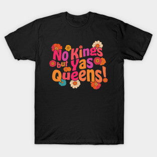 No Kings But Yas Queen T-Shirt