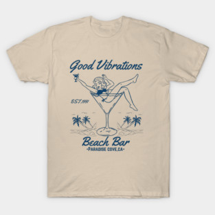 Good vibrations beach bar T-Shirt