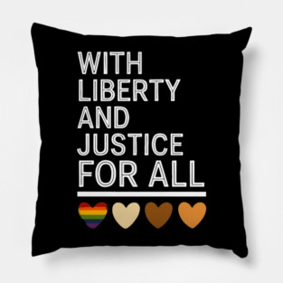 With Liberty and Justice for All – Inclusive Equality Pride Design Pillow