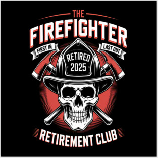 Firefighter Retirement Club Party Fire Fighters Last Alarm Posters and Art