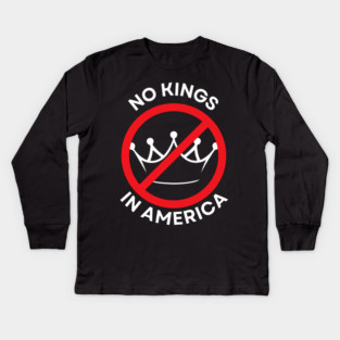 no kings in america we the people Kids Long Sleeve T-Shirt