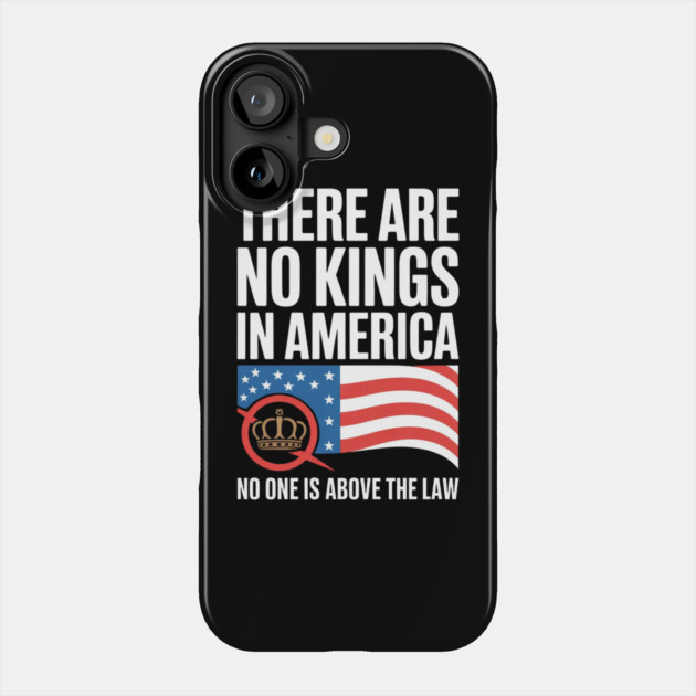 No-kings-in-america Phone Case by Creatifly Graphic Tees