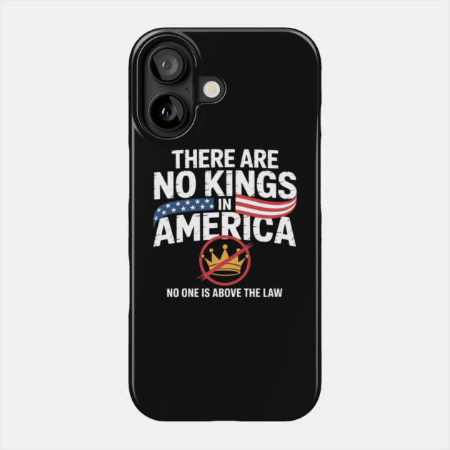 No-kings-in-america Phone Case by Creatifly Graphic Tees