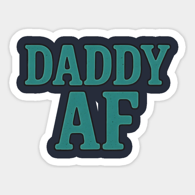Daddy AF Typography Design Magnet by WarFX Designs
