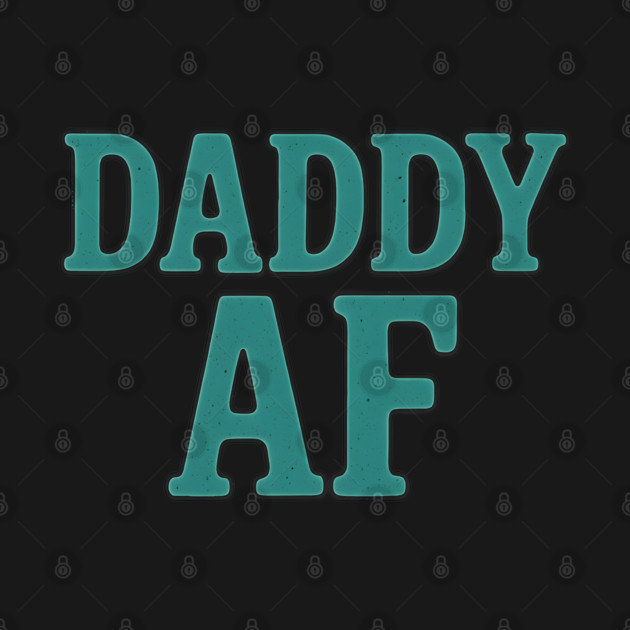 Daddy AF Typography Design by WarFX Designs