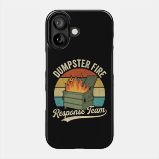 dumpster-fire-response-team Phone Case