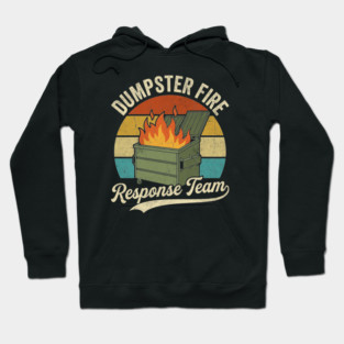 dumpster-fire-response-team Hoodie