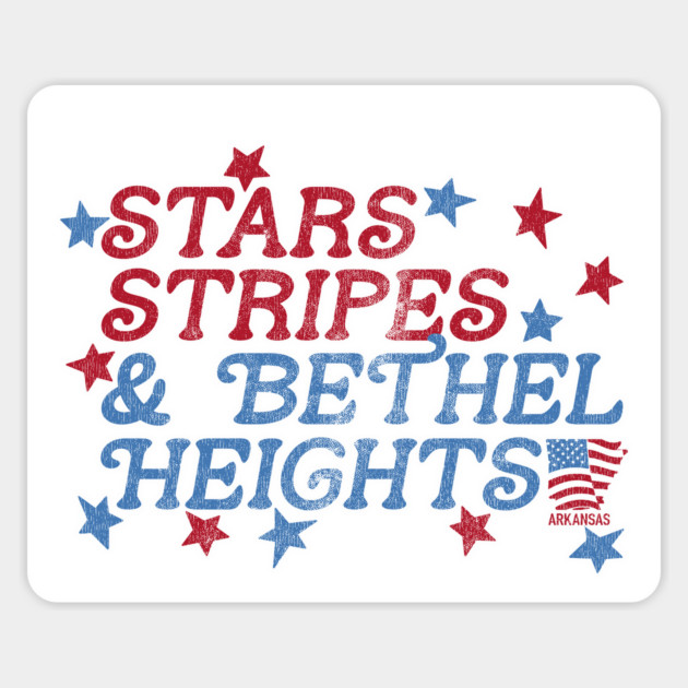 Stars Stripes & Bethel Heights Magnet by rt-shirts