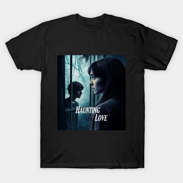 Haunting Love T-Shirt by Margin's Store