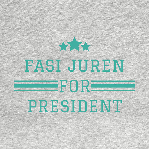 Fasi Juren for President by cwgrayauthor