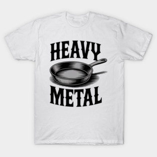 Cooking Heavy Metal Cast Iron Skille T-Shirt