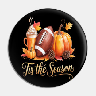 Pumpkin Spice Football Tis The Season Pin