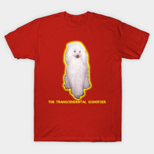 The Transcendental Signifier T-Shirt