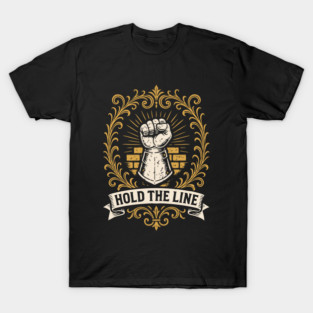 Hold the Line Fists Wargaming T-Shirt