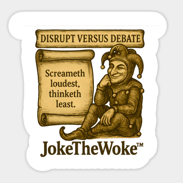 Disrupt Versus Debate Sticker by JokeTheWoke