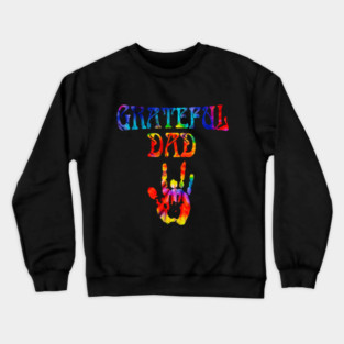 Grateful Dad Dad's Gratitude Tee Celebrate Fatherhood Father's Day Crewneck Sweatshirt