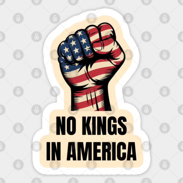 No-kings-in-america Sticker by Creatifly Graphic Tees