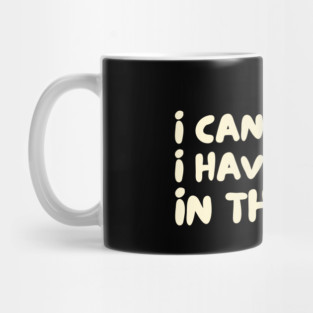 I Cant I Have Plans in The Shop Handyman Mug