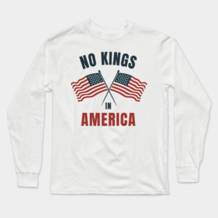 No-kings-in-america Long Sleeve T-Shirt