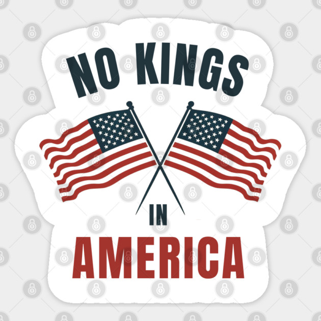 No-kings-in-america Sticker by Creatifly Graphic Tees