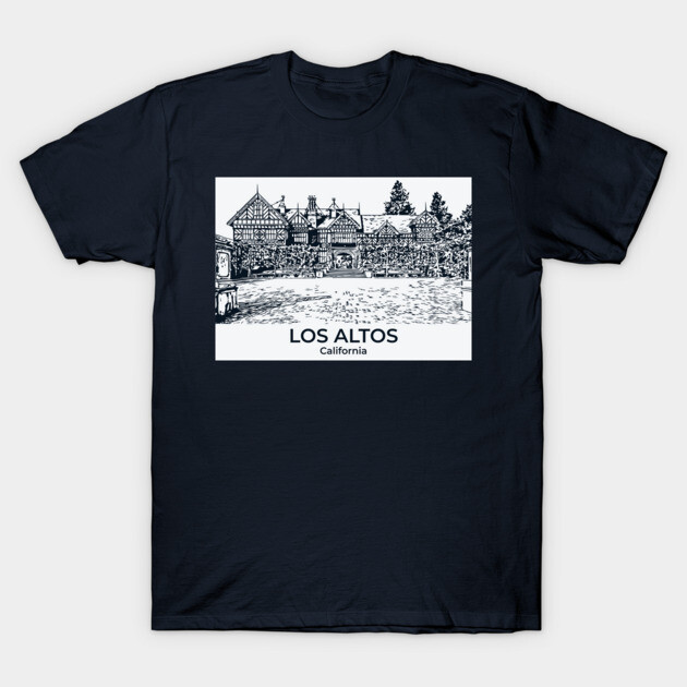 Los Altos – California T-Shirt by Lakeric