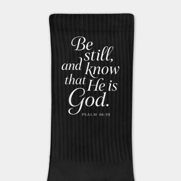Be Still & Know He Is God - Psalm 46:10 by Melanie 's Store 2