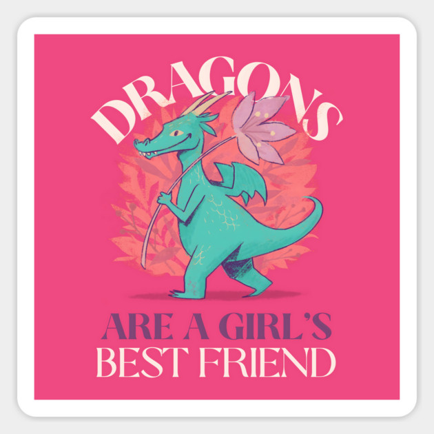 Dragons Are A Girl's Best Friend Dragon Girl Woman Friendship Gift Sticker by Groovy Outfits