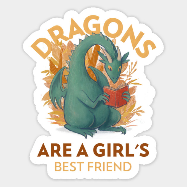 Dragons Are A Girl's Best Friend Dragon Girl Woman Friendship Book Gift Magnet by Groovy Outfits