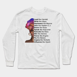 Powerful Black Women, Women of Black History, Black History Month Long Sleeve T-Shirt
