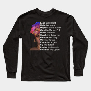 Powerful Black Women, Women of Black History, Black History Month Long Sleeve T-Shirt