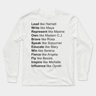 Powerful Black Women, Women of Black History, Black History Month Long Sleeve T-Shirt