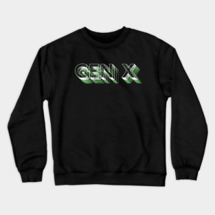gen x Crewneck Sweatshirt