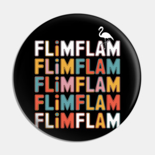 Flim Flam Funny Flamingo Pin