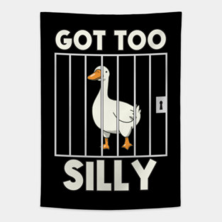Got Too Silly Goose Edition Tapestry