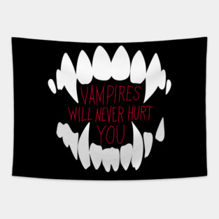 Vampires Will Never Hurt You Tapestry