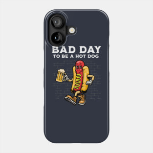 Bad Day To Be A Hot Dog Phone Case