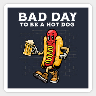 Bad Day To Be A Hot Dog Magnet