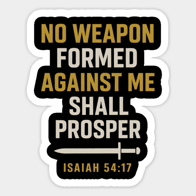 No Weapon Against Me Shall Propser - Isaiah 54:17 Magnet by Melanie 's Store 2