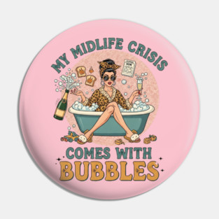 My Midlife Crisis Comes With Bubbles, Funny Midlife Humor, Bathtub Relaxation Pin