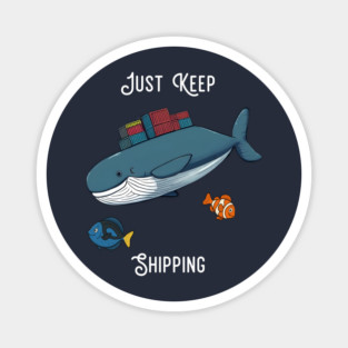 Just Keep Shipping Code Magnet