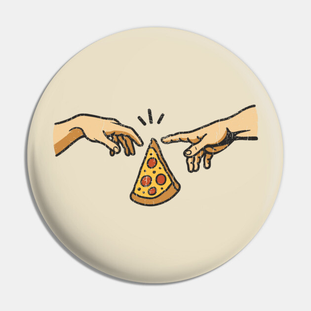 Creation of Pizza Classic Art Parody Spoof Meme Pin by Anticorporati