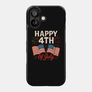 Happy 4th Of July Patriotic American US Flag 4th Of July Phone Case