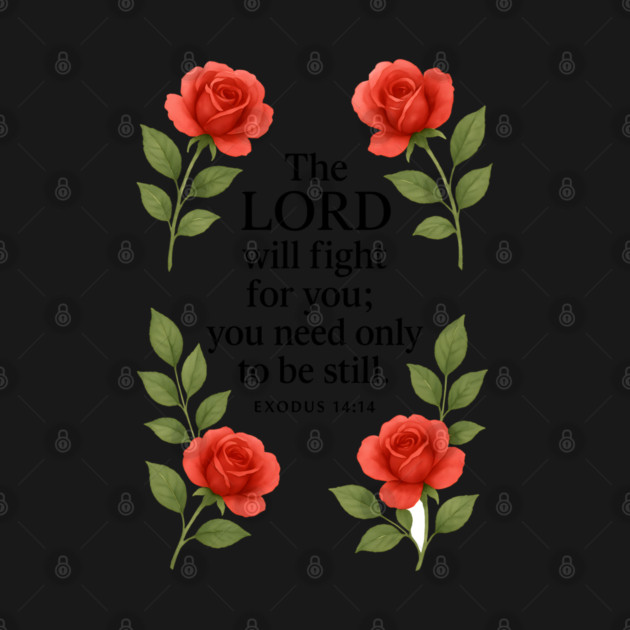 The Lord Will Fight For You, You Need Only To Be Still by Melanie 's Store 2