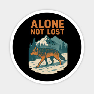 Lone Wolf - Alone Not Lost Wolf Magnet