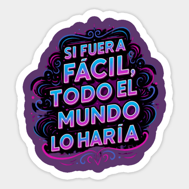 Si fuera fácil, todo el mundo lo haría Magnet by Lamar 's Store