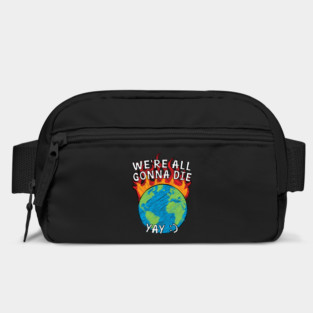 We're all gonna die Bag