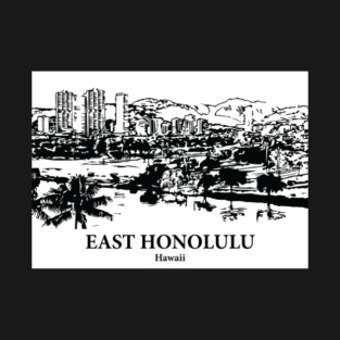 East Honolulu – Hawaii T-Shirt